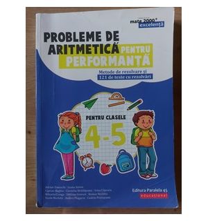 Probleme de aritmetica pentru performanta clasele 4-5 - Adrian Zanoschi