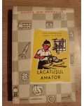 Lacatusul amator- Paul Teodorescu, Virgil Raducu