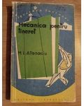 Mecanica pentru tineret- M. L. Atanasiu