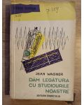 Dam legatura cu studiourile noastre- Jean Wagner