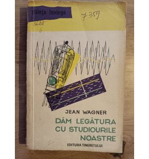 Dam legatura cu studiourile noastre- Jean Wagner