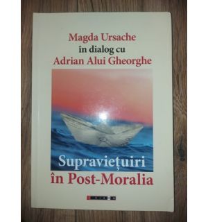 Supravietuiri in Post-Moralia - Magda Ursache, Adrian alui Gheorghe