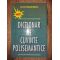 Dictionar de cuvinte polisemantice- Silviu Constantinescu