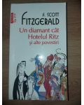 Un diamant cat Hotelul Ritz si alte povestiri- F. Scott Fitzgerald
