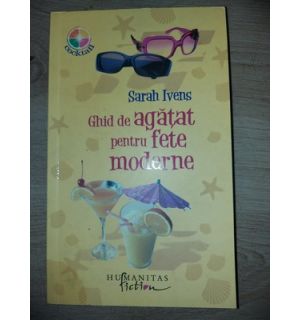 Ghid de agatat pentru fete moderne- Sarah Ivens