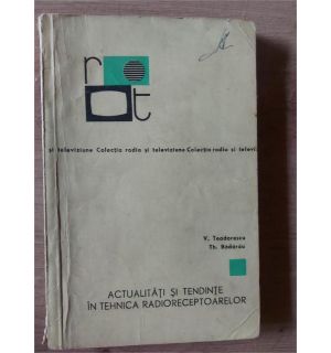 Actualitati si tendinte in tehnica radioreceptoarelor- V. Teodorescu, Th. Badarau