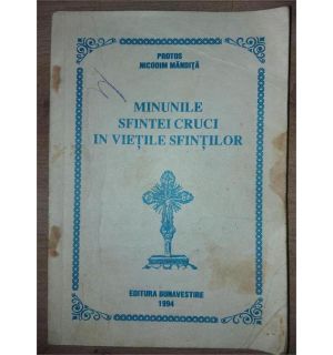 Minunile Sfintei Cruci in vietile Sfintilor- Protos Nicodim Mandita