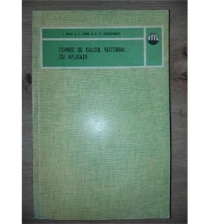 Tehnici de calcul vectorial cu aplicatii- I. Beju, E. Soos