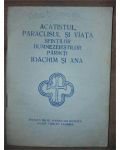 Acatistul, paraclisul si viata Sfintilor Dumnezeiestilor Parinti Ioachim si Ana