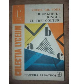 Triunghiul: Ringul cu trei colturi - Viorel Gh. Voda