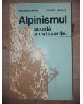 Alpinismul, scoala a cutezantei- Gheorghe Suman, Dumitru Babadag