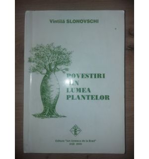 Povestiri din lumea plantelor- Vintila Slonovschi