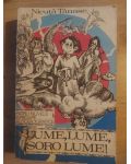 Lume, lume, soro lume! - Nicuta Tanase