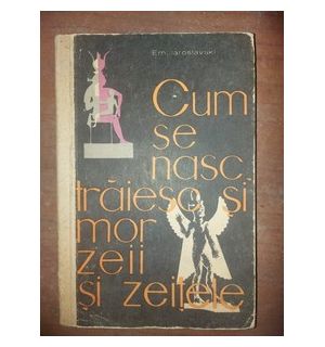 Cum se nasc, traiesc si mor zeii si zeitele