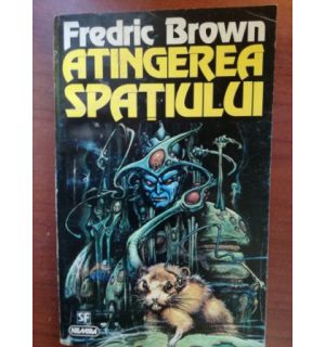 Atingerea spatiului- Fredric Brown
