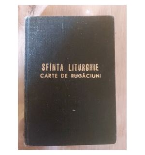Sfinta Liturghie: Carte de rugaciuni