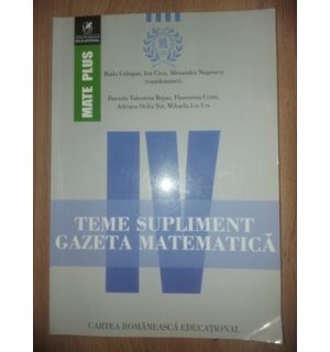 Teme supliment. Gazeta matematica clasa a 4-a - Radu Gologan, Ion Ciru