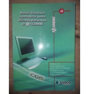 Manual de instruire a profesorilor pentru utilizarea platformelor de e-learning - Mihaela Ilie, Radu Jugureanu