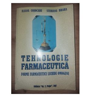 Tehnologie farmaceutica- Ileana Cojocaru, Steriana Braha