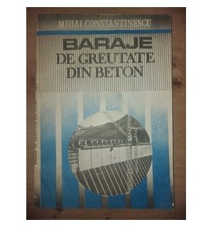 Baraje de greutate din beton- Mihai Constantinescu