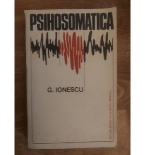 Psihosomatica- G. Ionescu