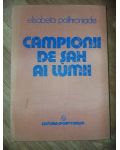 Campionii de sah ai lumii- Elisabeta Polihroniade