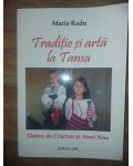 Traditie si arta la Tansa: Datini de Craciun si Anul Nou- Maria Radu