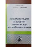 Instrumente utilizate in utilizarea preparatiilor si restaurarilor coronare-Brandusa Popa, C. Andreescu