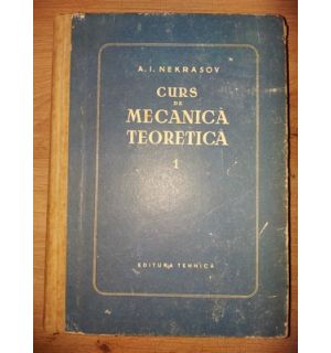 Curs de mecanica teoretica 1- A. I. Nekrasov