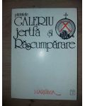 Jerta si rascumparare- Parintele Galeriu