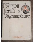 Jertfa si rascumparare- Parintele Galeriu