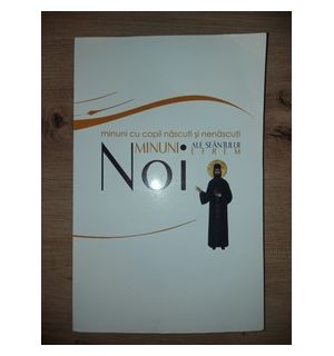 Noi minuni ale Sfantului Efrem: Minuni cu copii nascuti si nenascuti