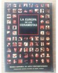 LA EUROPE DE LOS CERAMISTAS Museo espaniol de arte contemporane