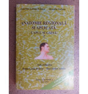 Anatomie regionala si aplicata Capul si gatul LAURIAN LUCIAN FRANCU, HORATIU VARLAM