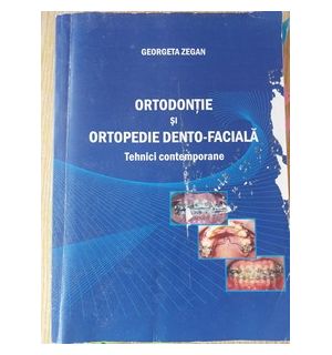 Ortodontie si ortopedie dento-faciala- Georgeta Zegan