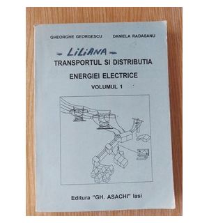 Transportul si distributia energiei electrice 1- Gheorghe Georgescu, Daniela Radasanu