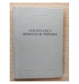 Aerodinamica suprafetelor permeabile- N. N. Patraulea