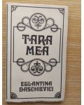 Tara mea- Eglantina Daschievici CU AUTOGRAF