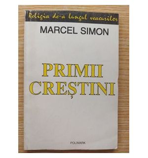 Primii crestini- Marcel Simon