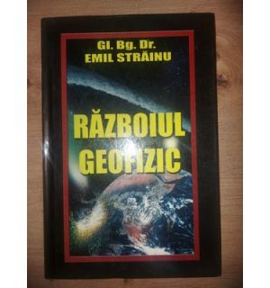 Razboiul geofizic- Emil Strainu
