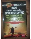OZN: Cartea misterelor extraterestre sau ceea ce nu vor conducatorii lumii ca voi sa stiti- Emil Strainu
