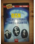 OZN: Anchetatorii au viata scurta- Emil Strainu