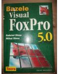 Bazele Visual FoxPro 5.0 - Gabriel Dima, Mihai Dima