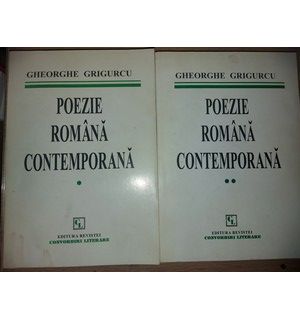 Poezie romana contemporana 1, 2- Gheorghe Grigurcu