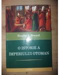 O istorie a Imperiului Otoman- Douglas A. Howard