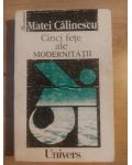 Cinci fete ale modernitatii- Matei Calinescu