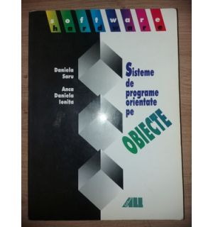 Sisteme de programe orientate pe obiecte- Daniela Saru, Anca Daniela Ionita