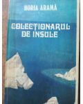 Colectionarul de insule- Horia Arama
