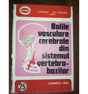 Bolile vasculare cerebrale din sistemul vertebro-bazilar - L. Popoviciu, I. Pascu