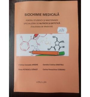 Biochimie medicala- Cristina Cerasela Arsene, Elena Petrescu Danila